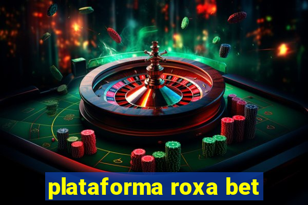 plataforma roxa bet